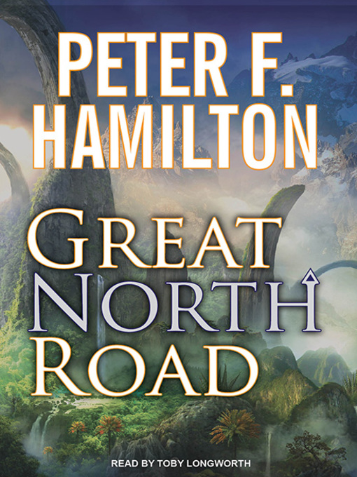 Title details for Great North Road by Peter F. Hamilton - Available